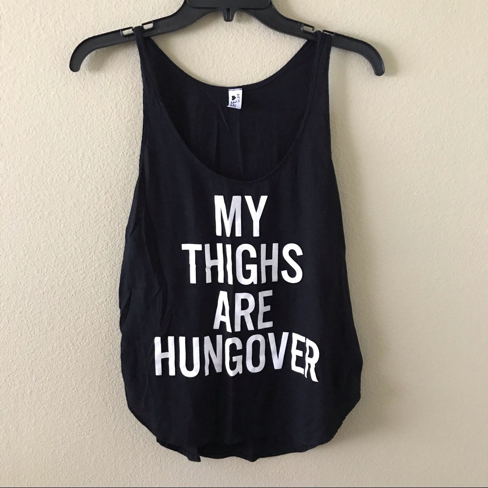 My Thighs Are Hungover Funny Workout Tank